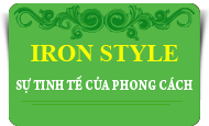 Ironstyle - Sự tinh tế của phong cách